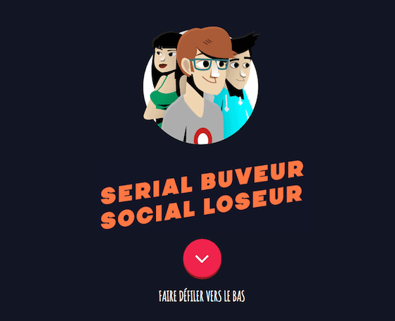 Serial Buveur, Social Loseur.